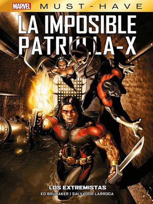 cover image of Marvel Must Have. La imposible Patrulla-X 8. Los extremistas